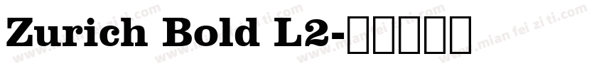 Zurich Bold L2字体转换